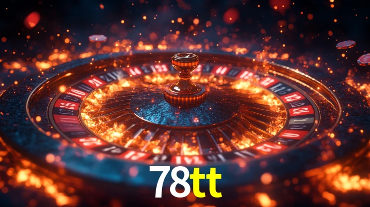 Explore as vantagens do 78tt: serviço profissional e confiabilidade
